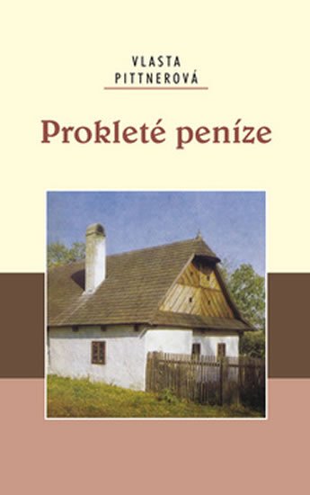 Pittnerová Vlasta: Prokleté peníze