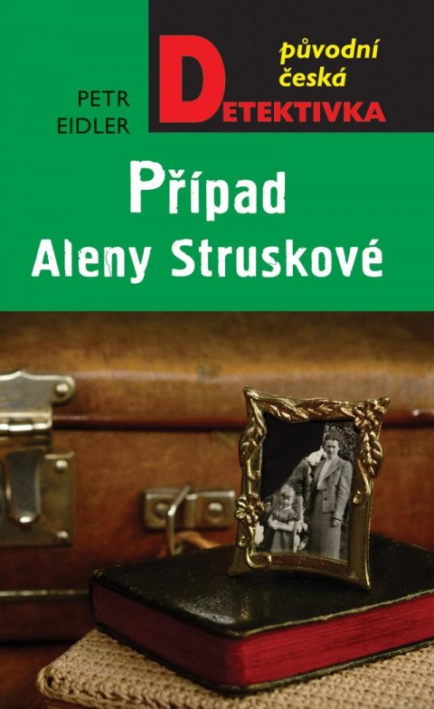 Eidler Petr: Případ Aleny Struskové