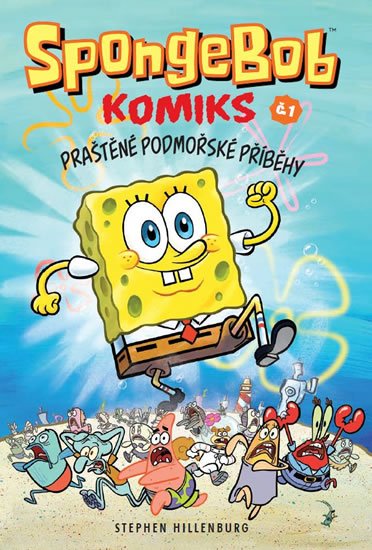 Hillenburg Stephen: SpongeBob - Praštěné podmořské příběhy