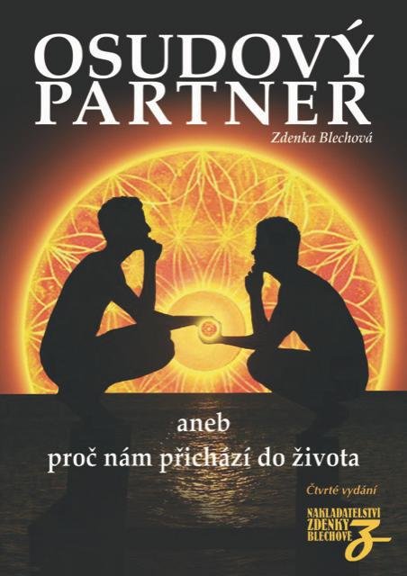 Blechová Zdenka: Osudový partner aneb proč nám přichází do života