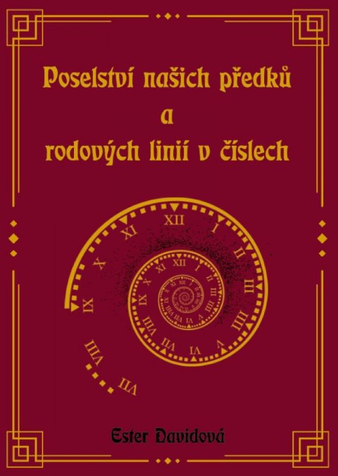 Davidová Ester: Poselství našich předků a rodových linií v číslech