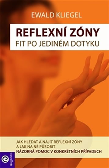 Kliegel Ewald: Reflexní zóny snadno - Fit po jediném dotyku