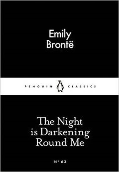 Bronteová Emily: The Night is Darkening Round Me