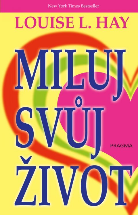 Hay Louise L.: Miluj svůj život