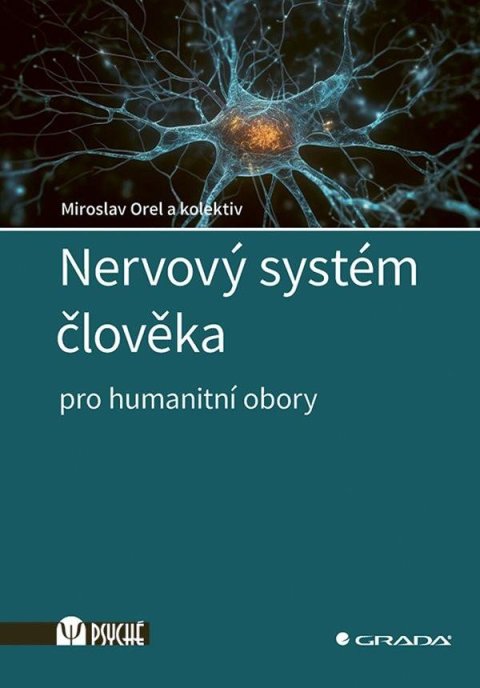 Orel Miroslav: Nervový systém člověka - Pro humanitní obory