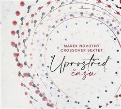 CrossOver Sextet: Uprostřed času - CD