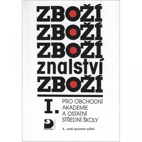 Cvrček Karel: Zbožíznalství I. - pro OA a ostatní SŠ