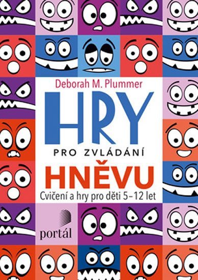 Plummer Deborah M.: Hry pro zvládání hněvu - Cvičení a hry pro děti 5-12 let