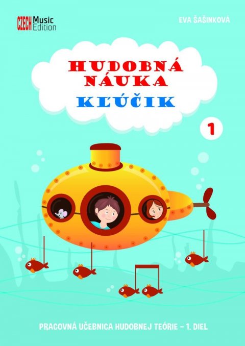 Šašinková Eva: Hudobná náuka Kľúčik 1 - Pracovní učebnice hudební teorie 1. díl