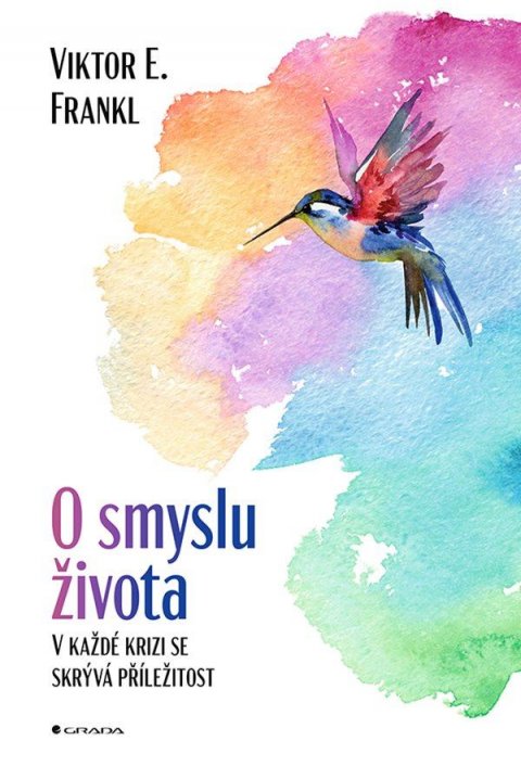 Frankl Emil Viktor: O smyslu života - V každé krizi se skrývá příležitost