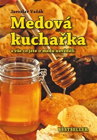 Vašák Jaroslav: Medová kuchařka