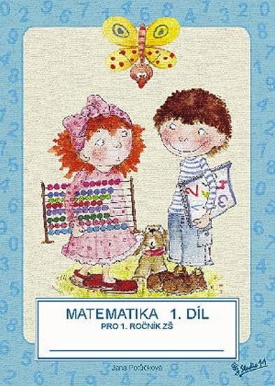 Potůčková Jana: Matematika pro 1. ročník základní školy (1. díl)