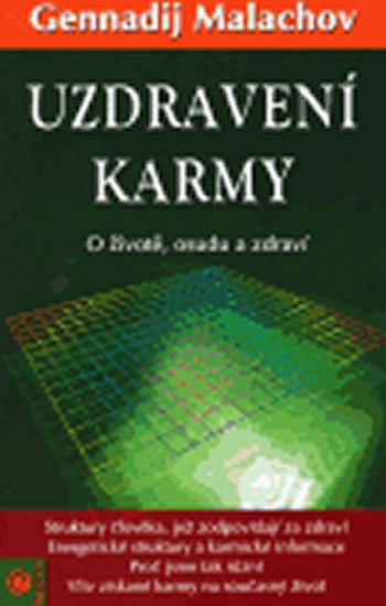 Malachov Gennadij P.: Uzdravení karmy