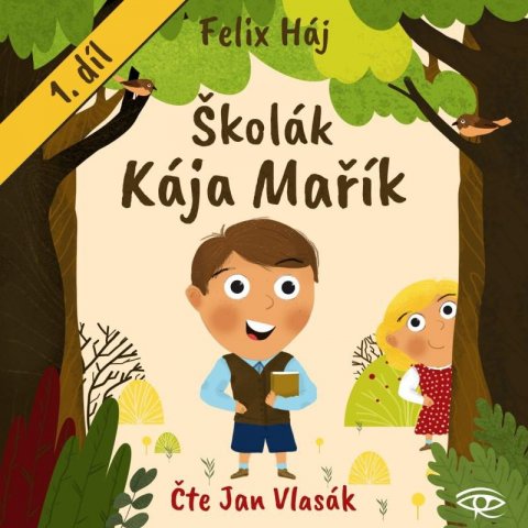 Háj Felix: Školák Kája Mařík 1 - CDmp3 (Čte Jan Vlasák)