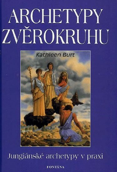 Burt Kathleen: Archetypy zvěrokruhu