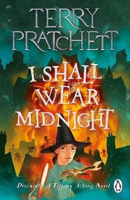 Pratchett Terry: I Shall Wear Midnight: A Tiffany Aching Novel