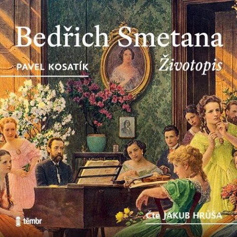 Kosatík Pavel: Bedřich Smetana - Životopis - audioknihovna