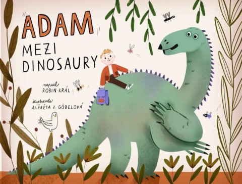 Král Robin: Adam mezi dinosaury