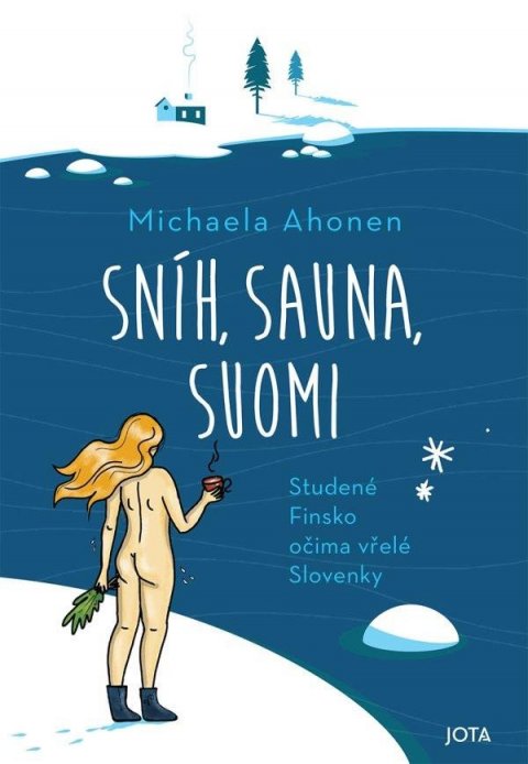 Ahonen Michaela: Sníh, sauna, Suomi