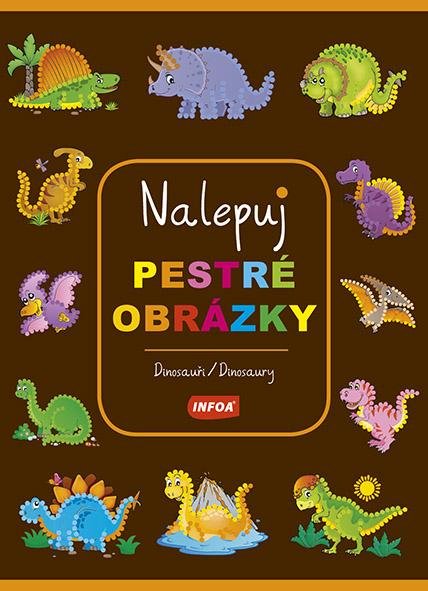 neuveden: Dinosauři / Dinosaury - Nalepuj pestré obrázky