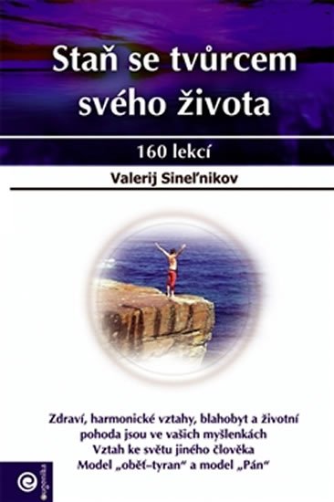 Sinelnikov Valerij: Staň se tvůrcem svého života