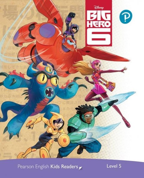 Harper Kathryn: Pearson English Kids Readers: Level 5 Big Hero 6 (DISNEY)