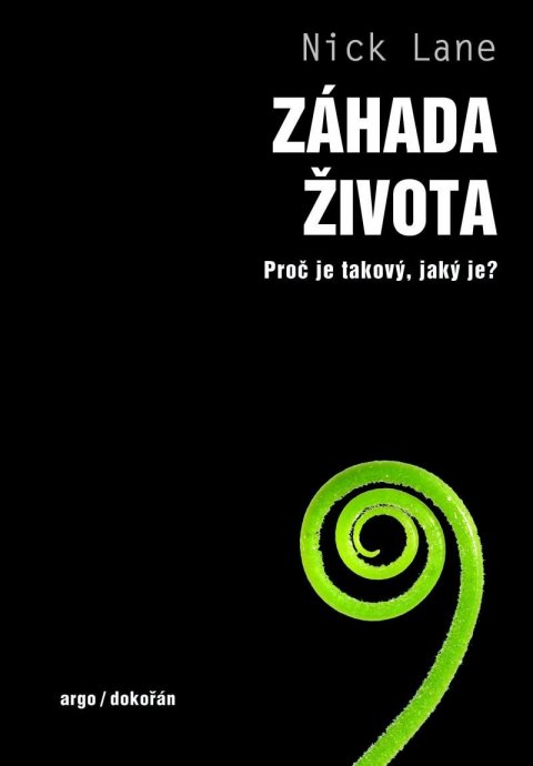 Lane Nick: Záhada života - Proč je takový, jaký je?