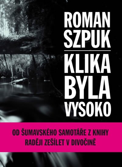 Szpuk Roman: Klika byla vysoko