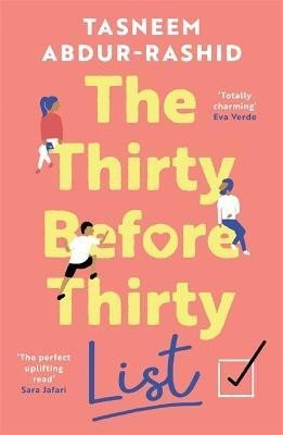 Abdur-Rashid Tasneem: The Thirty Before Thirty List: An uplifting novel about what if´s, missed c