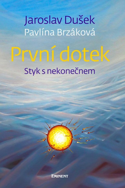 Dušek Jaroslav: První dotek - Styk s nekonečnem