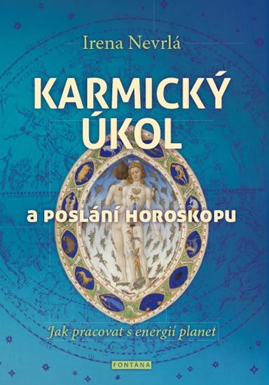 Nevrlá Irena: Karmický úkol a poslání horoskopu - Jak pracovat s energií planet