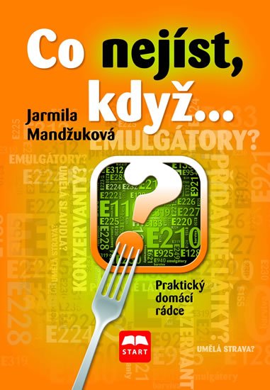 Mandžuková Jarmila: Co nejíst, když... - Praktický domácí rádce