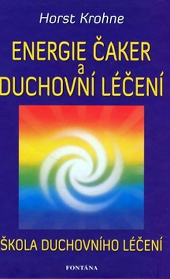 Krohne Horst: Energie čaker a duchovní léčení