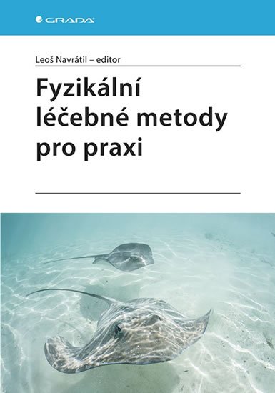 kolektiv autorů: Fyzikální léčebné metody pro praxi