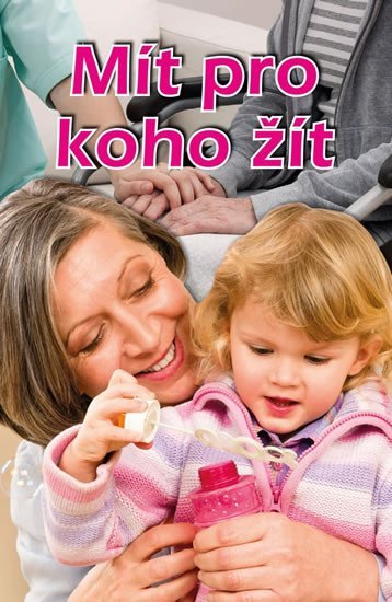 Řeháčková Věra: Mít pro koho žít