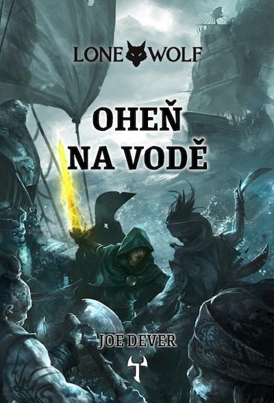 Dever Joe: Lone Wolf 2: Oheň na vodě (gamebook)