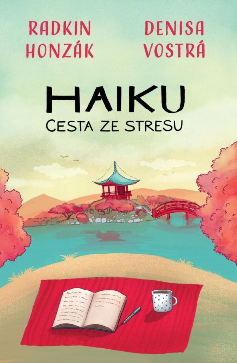 Vostrá Denisa: Haiku: Cesta ze stresu