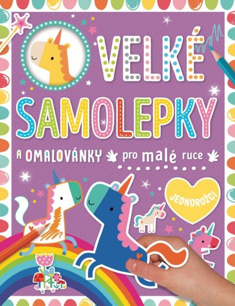 Machell Dawn: Velké samolepky a omalovánky pro malé ruce Jednorožci