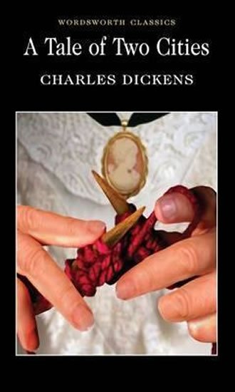 Dickens Charles: A Tale of Two Cities