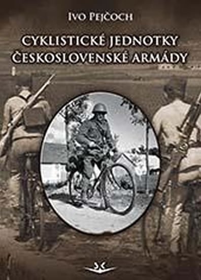 Pejčoch Ivo: Cyklistické jednotky československé armády