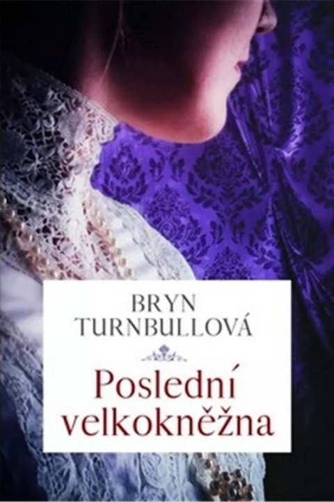 Turnbull Brynl: Poslední velkokněžna