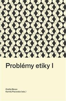 Beran Ondřej: Problémy etiky I