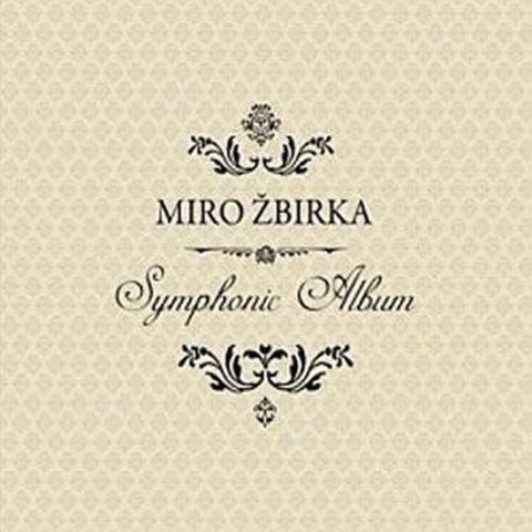 Žbirka Miroslav: Miro Žbirka: Symphonic Album - CD