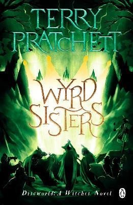 Pratchett Terry: Wyrd Sisters: (Discworld Novel 6)