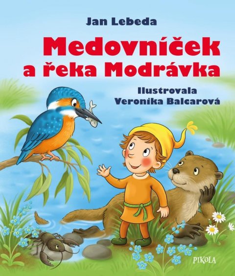 Lebeda Jan: Medovníček a řeka Modrávka