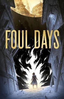 Dimova Genoveva: Foul Days: Book One of The Witch´s Compendium of Monsters