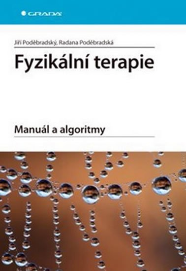 Poděbradský Jiří: Fyzikální terapie - Manuál a algoritmy