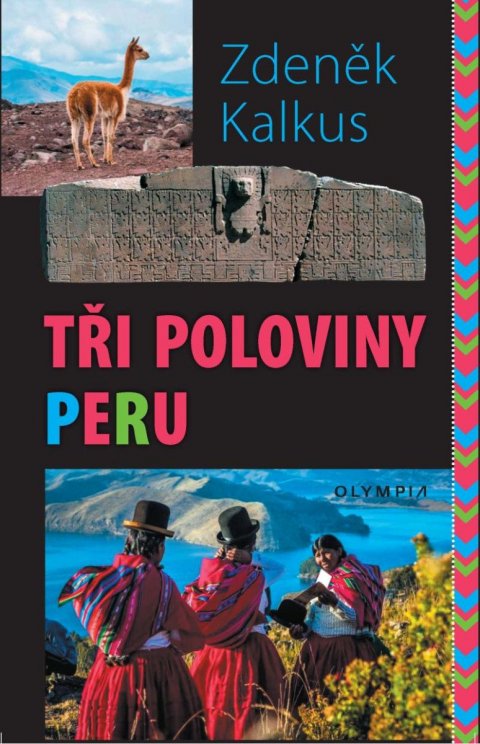 Kalkus Zdeněk: Tři poloviny Peru