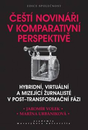 Volek Jaromír: Čeští novináři v komparativní perspektivě