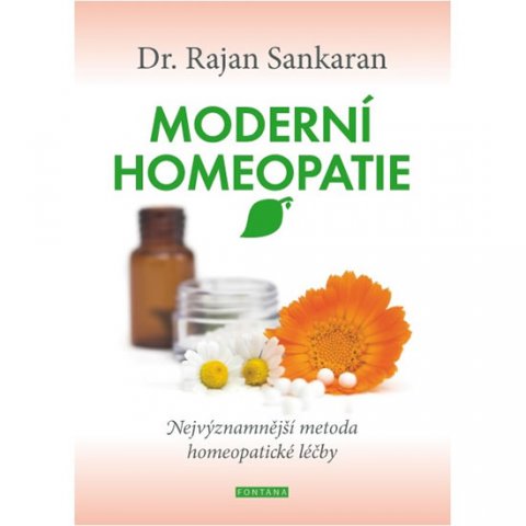 Sankaran Rajan: Moderní homeopatie - Nejvýznamnější metoda homeopatické léčby